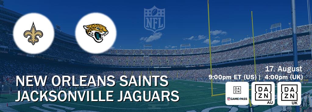 You can watch game live between New Orleans Saints and Jacksonville Jaguars on DAZN NFL Game Pass, DAZN(AU), DAZN UK(UK). You can watch game live between New Orleans Saints and Jacksonville Jaguars on DAZN NFL Game Pass, DAZN(AU), DAZN UK(UK).