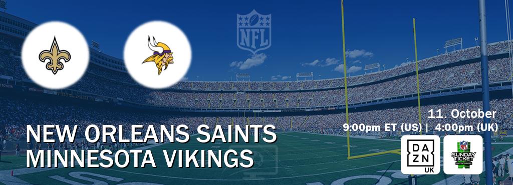 You can watch game live between New Orleans Saints and Minnesota Vikings on DAZN UK(UK) and NFL Sunday Ticket(US). You can watch game live between New Orleans Saints and Minnesota Vikings on DAZN UK(UK) and NFL Sunday Ticket(US).