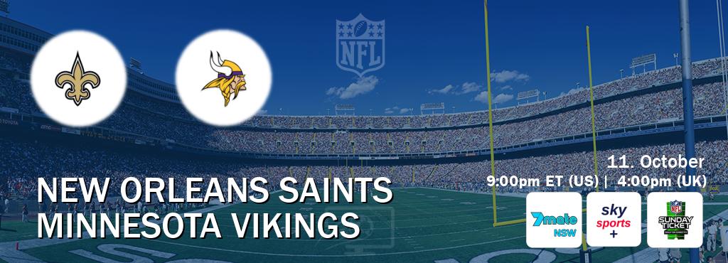 You can watch game live between New Orleans Saints and Minnesota Vikings on 7Mate Sydney(AU), Sky Sports+(UK), NFL Sunday Ticket(US).