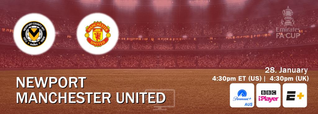 You can watch game live between Newport and Manchester United on Paramount+ Australia(AU), BBC iPlayer(UK), ESPN+(US).