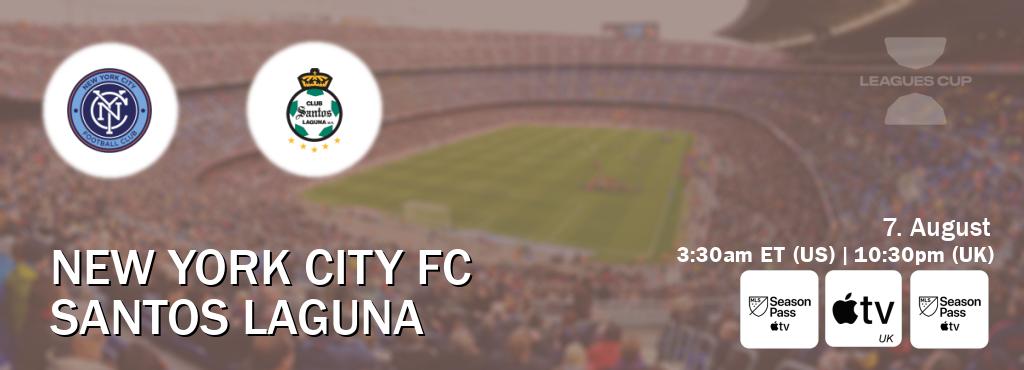 You can watch game live between New York City FC and Santos Laguna on MLS Season Pass, Apple TV(UK), MLS Season Pass(US).