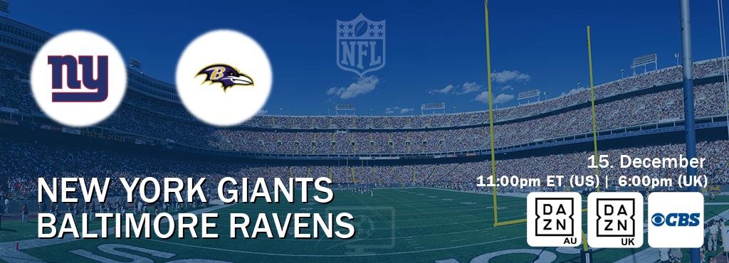 You can watch game live between New York Giants and Baltimore Ravens on DAZN(AU), DAZN UK(UK), CBS(US).