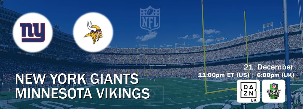 You can watch game live between New York Giants and Minnesota Vikings on DAZN UK(UK) and NFL Sunday Ticket(US).
