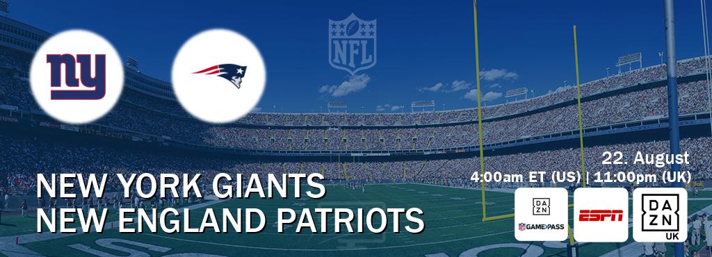 You can watch game live between New York Giants and New England Patriots on DAZN NFL Game Pass, ESPN(AU), DAZN UK(UK). You can watch game live between New York Giants and New England Patriots on DAZN NFL Game Pass, ESPN(AU), DAZN UK(UK).