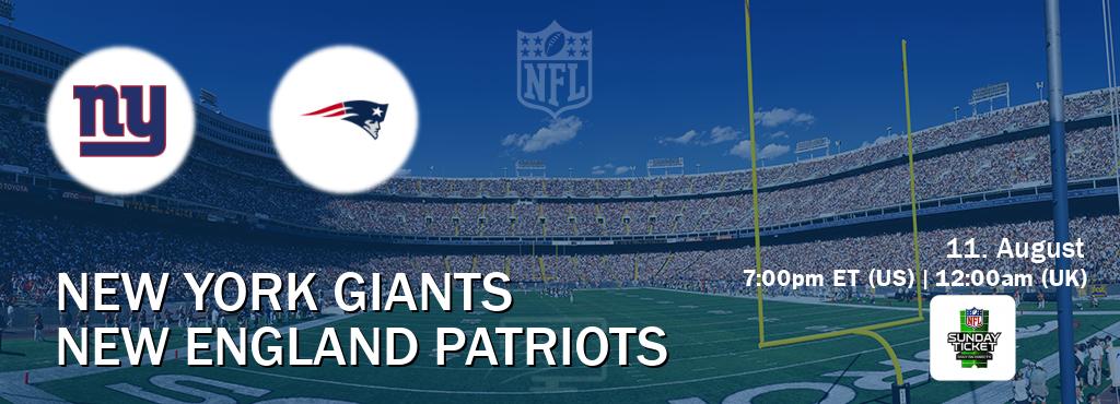 You can watch game live between New York Giants and New England Patriots on NFL Sunday Ticket.