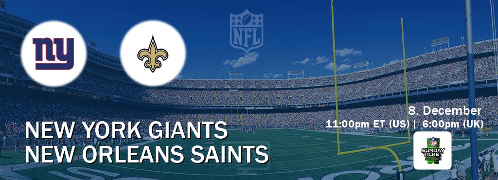 You can watch game live between New York Giants and New Orleans Saints on NFL Sunday Ticket(US).