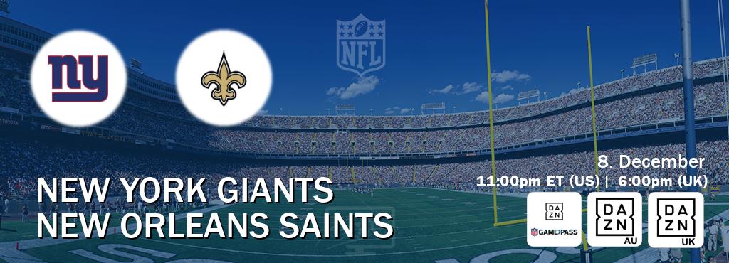 You can watch game live between New York Giants and New Orleans Saints on DAZN NFL Game Pass, DAZN(AU), DAZN UK(UK).