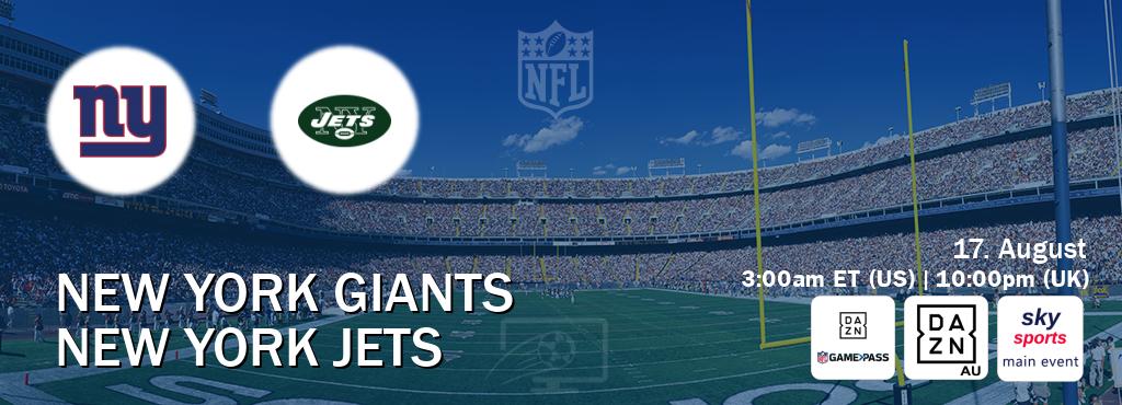 You can watch game live between New York Giants and New York Jets on DAZN NFL Game Pass, DAZN(AU), Sky Sports Main Event(UK).