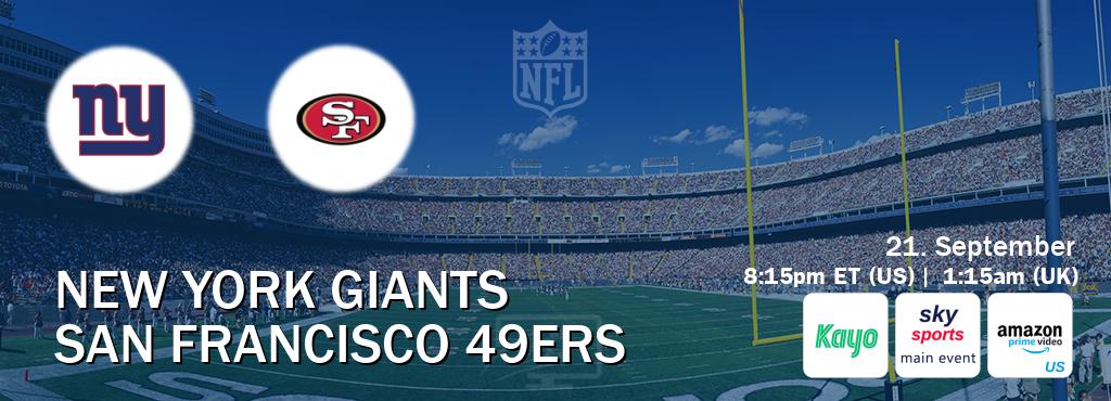 You can watch game live between New York Giants and San Francisco 49ers on Kayo Sports(AU), Sky Sports Main Event(UK), Amazon Prime US(US).