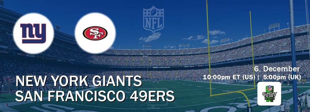 You can watch game live between New York Giants and San Francisco 49ers on NFL Sunday Ticket(US). You can watch game live between New York Giants and San Francisco 49ers on NFL Sunday Ticket(US).