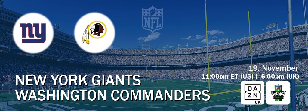 You can watch game live between New York Giants and Washington Commanders on DAZN UK(UK) and NFL Sunday Ticket(US).