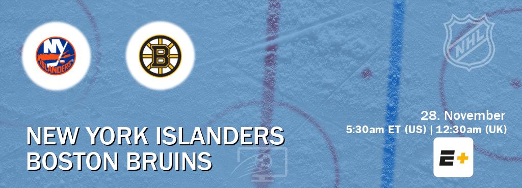 You can watch game live between New York Islanders and Boston Bruins on ESPN+(US).