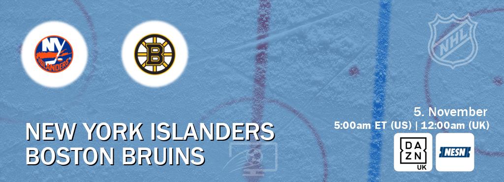 You can watch game live between New York Islanders and Boston Bruins on DAZN UK(UK) and NESN(US).