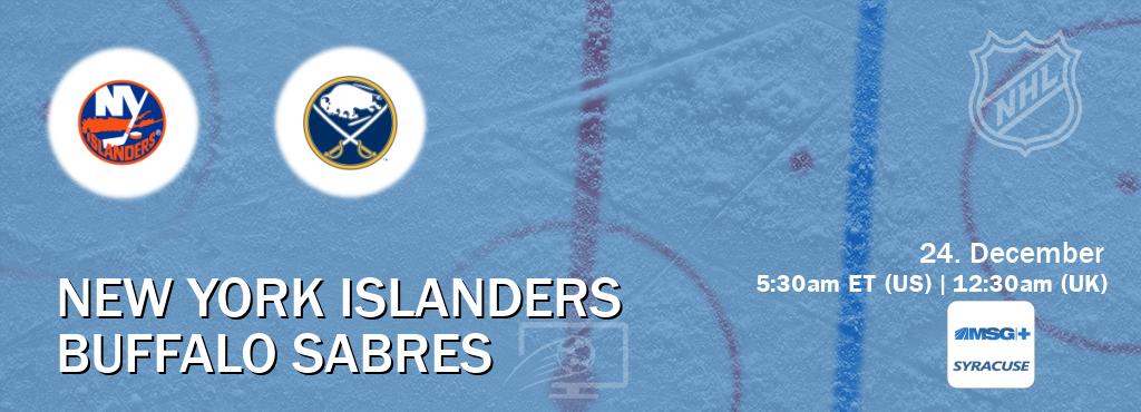 You can watch game live between New York Islanders and Buffalo Sabres on MSG Plus Syracuse(US).