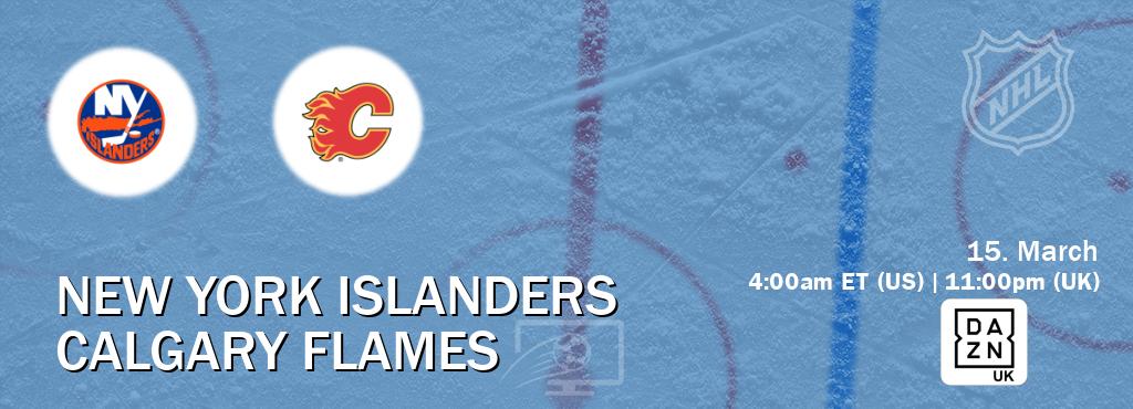 You can watch game live between New York Islanders and Calgary Flames on DAZN UK(UK).