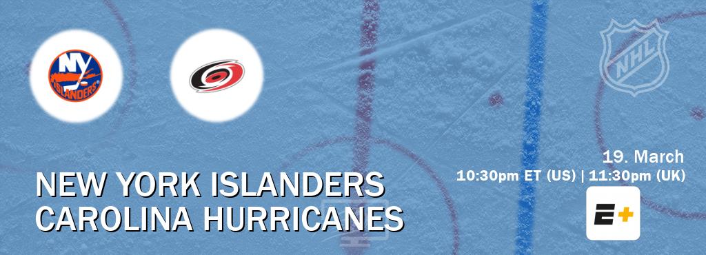 You can watch game live between New York Islanders and Carolina Hurricanes on ESPN+(US).