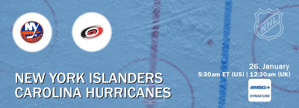 You can watch game live between New York Islanders and Carolina Hurricanes on MSG Plus Syracuse(US).