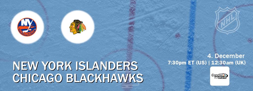You can watch game live between New York Islanders and Chicago Blackhawks on CSN Chicago.
