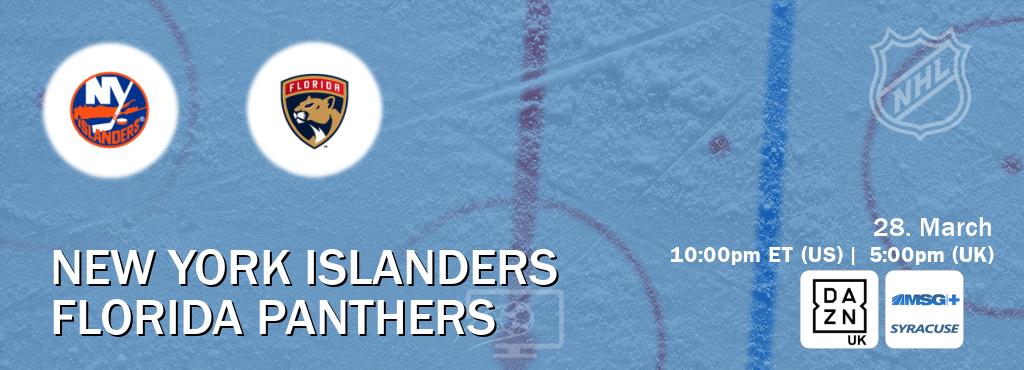 You can watch game live between New York Islanders and Florida Panthers on DAZN UK(UK) and MSG Plus Syracuse(US).