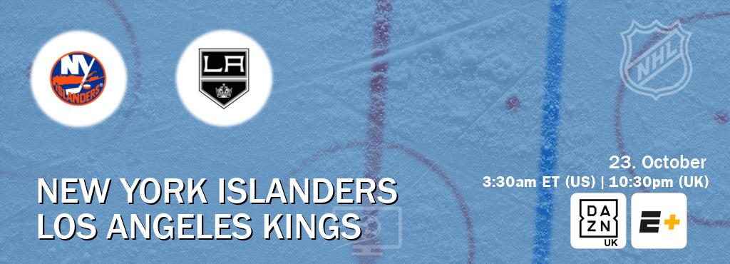 You can watch game live between New York Islanders and Los Angeles Kings on DAZN UK(UK) and ESPN+(US).