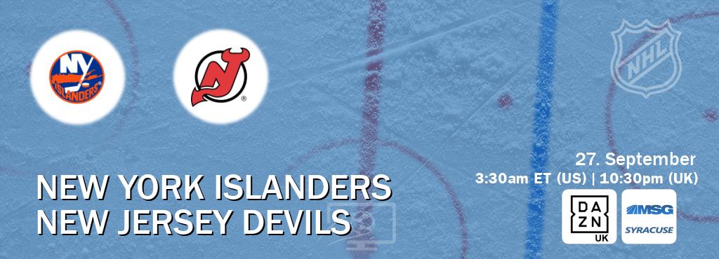 You can watch game live between New York Islanders and New Jersey Devils on DAZN UK(UK) and MSG Syracuse(US). You can watch game live between New York Islanders and New Jersey Devils on DAZN UK(UK) and MSG Syracuse(US).