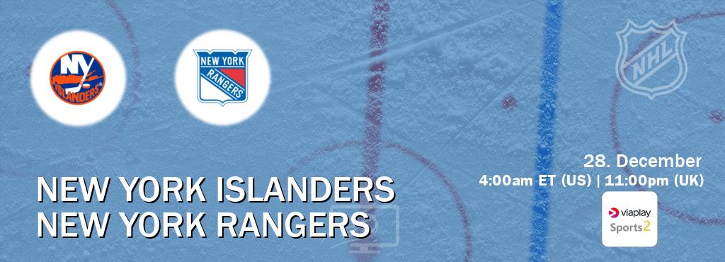 You can watch game live between New York Islanders and New York Rangers on Viaplay Sports 2(UK).