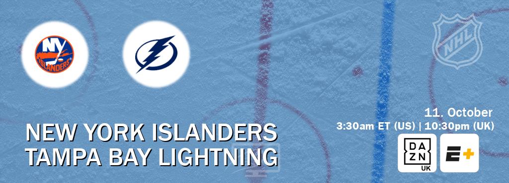 You can watch game live between New York Islanders and Tampa Bay Lightning on DAZN UK(UK) and ESPN+(US).