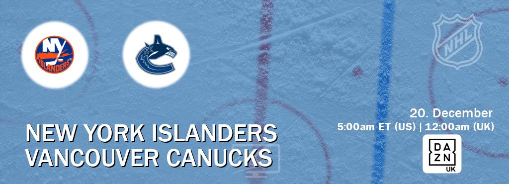 You can watch game live between New York Islanders and Vancouver Canucks on DAZN UK(UK).