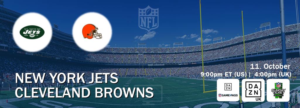 You can watch game live between New York Jets and Cleveland Browns on DAZN NFL Game Pass, DAZN UK(UK), NFL Sunday Ticket(US).