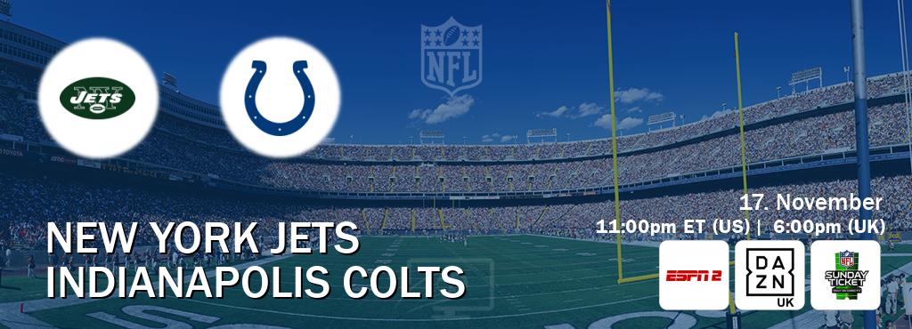 You can watch game live between New York Jets and Indianapolis Colts on ESPN2(AU), DAZN UK(UK), NFL Sunday Ticket(US).