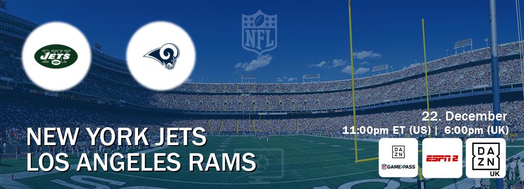 You can watch game live between New York Jets and Los Angeles Rams on DAZN NFL Game Pass, ESPN2(AU), DAZN UK(UK).