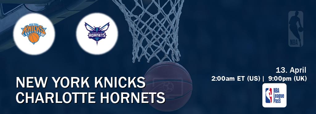 You can watch game live between New York Knicks and Charlotte Hornets on NBA League Pass.