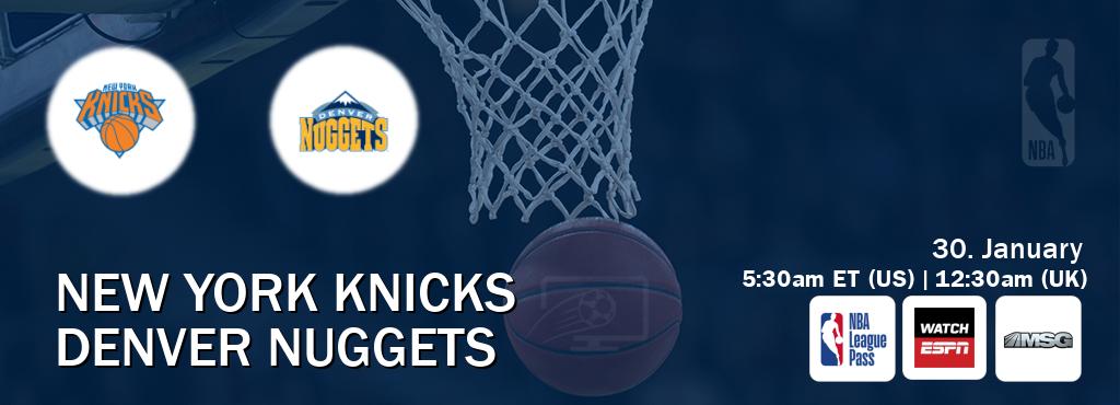 You can watch game live between New York Knicks and Denver Nuggets on NBA League Pass, WatchESPN(AU), MSG(US).