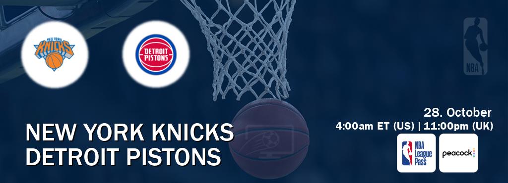 You can watch game live between New York Knicks and Detroit Pistons on NBA League Pass and Peacock(US).