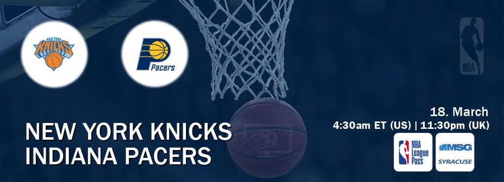 You can watch game live between New York Knicks and Indiana Pacers on NBA League Pass and MSG Syracuse(US).