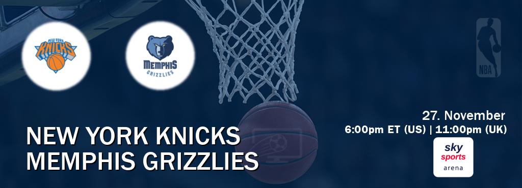 You can watch game live between New York Knicks and Memphis Grizzlies on Sky Sports Arena.