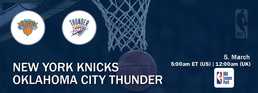 You can watch game live between New York Knicks and Oklahoma City Thunder on NBA League Pass.
