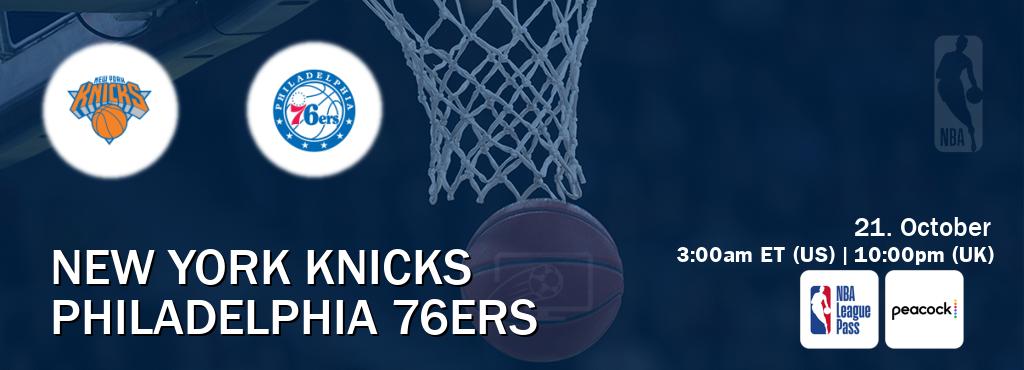 You can watch game live between New York Knicks and Philadelphia 76ers on NBA League Pass and Peacock(US).
