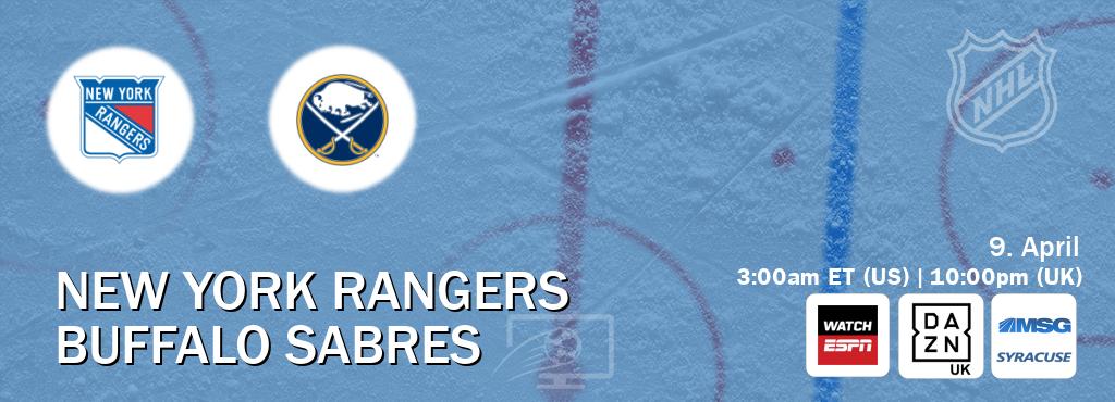 You can watch game live between New York Rangers and Buffalo Sabres on WatchESPN(AU), DAZN UK(UK), MSG Syracuse(US).