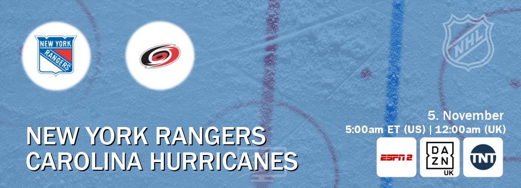 You can watch game live between New York Rangers and Carolina Hurricanes on ESPN2(AU), DAZN UK(UK), TNT(US). You can watch game live between New York Rangers and Carolina Hurricanes on ESPN2(AU), DAZN UK(UK), TNT(US).