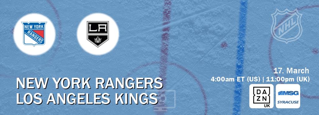 You can watch game live between New York Rangers and Los Angeles Kings on DAZN UK(UK) and MSG Syracuse(US).