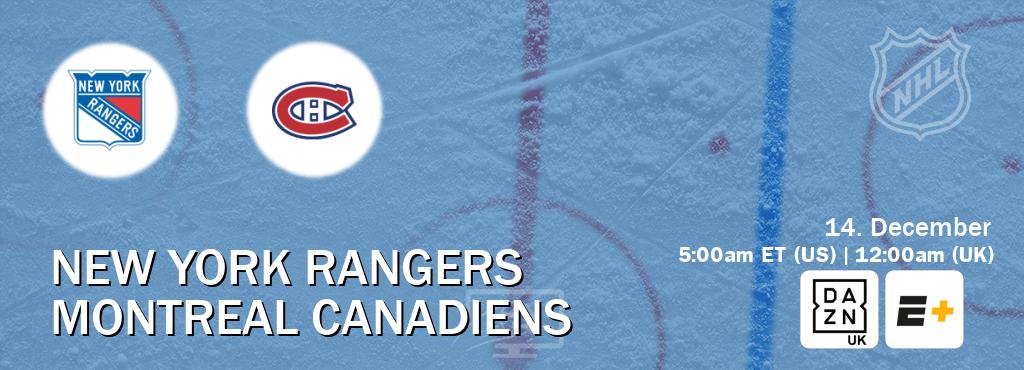 You can watch game live between New York Rangers and Montreal Canadiens on DAZN UK(UK) and ESPN+(US).