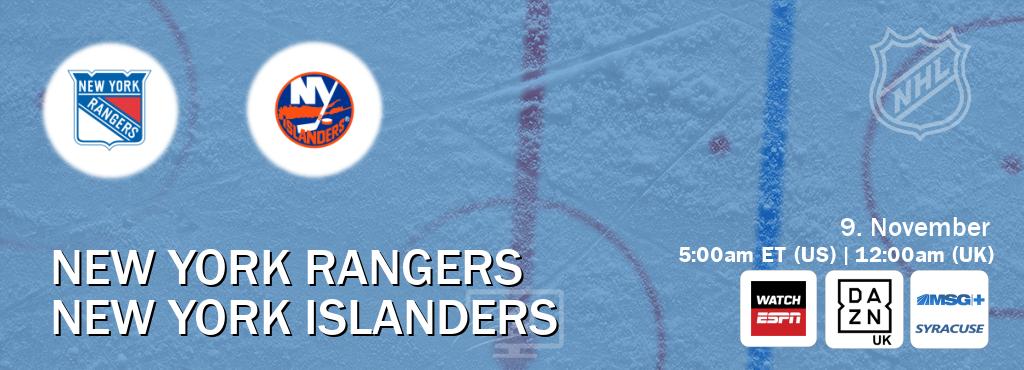 You can watch game live between New York Rangers and New York Islanders on WatchESPN(AU), DAZN UK(UK), MSG Plus Syracuse(US). You can watch game live between New York Rangers and New York Islanders on WatchESPN(AU), DAZN UK(UK), MSG Plus Syracuse(US).