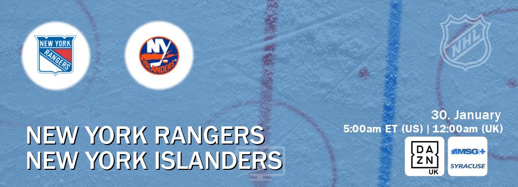 You can watch game live between New York Rangers and New York Islanders on DAZN UK(UK) and MSG Plus Syracuse(US).