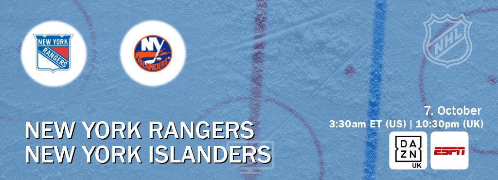 You can watch game live between New York Rangers and New York Islanders on DAZN UK(UK) and ESPN(US). You can watch game live between New York Rangers and New York Islanders on DAZN UK(UK) and ESPN(US).