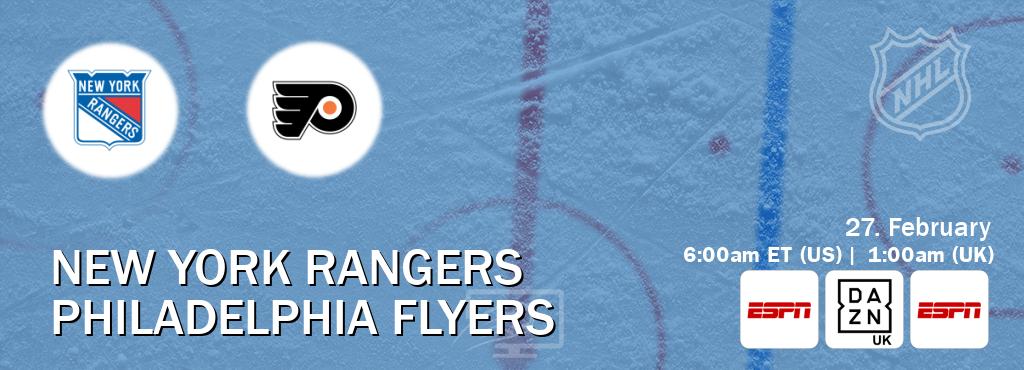 You can watch game live between New York Rangers and Philadelphia Flyers on ESPN(AU), DAZN UK(UK), ESPN(US).