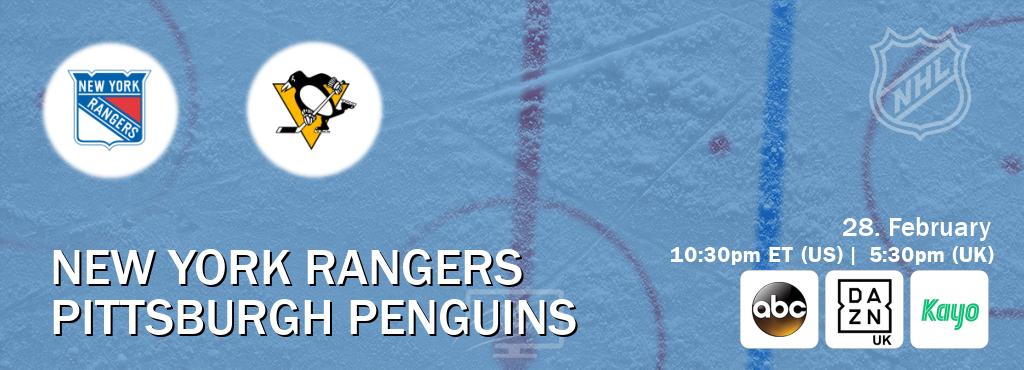 You can watch game live between New York Rangers and Pittsburgh Penguins on ABC(US), DAZN UK(UK), Kayo Sports(AU). You can watch game live between New York Rangers and Pittsburgh Penguins on ABC(US), DAZN UK(UK), Kayo Sports(AU).