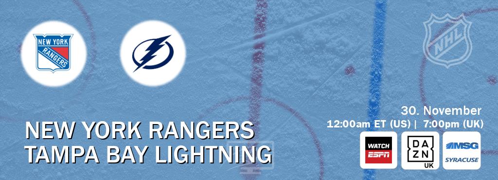 You can watch game live between New York Rangers and Tampa Bay Lightning on WatchESPN(AU), DAZN UK(UK), MSG Syracuse(US).
