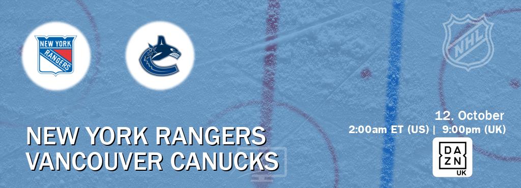 You can watch game live between New York Rangers and Vancouver Canucks on DAZN UK(UK).