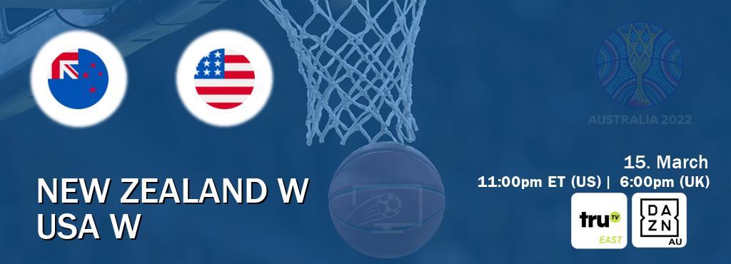 You can watch game live between New Zealand W and USA W on truTV East(US) and DAZN(AU).
